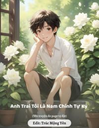 #hutao211 – Anh Trai Tôi Là Nam Chính Tự Kỷ